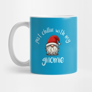 Just Chillin' With My Gnomie - Cool Christmas Gnome Hoilday Tee Mug